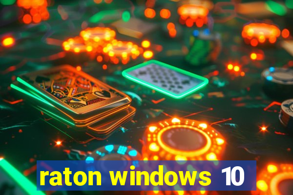 raton windows 10