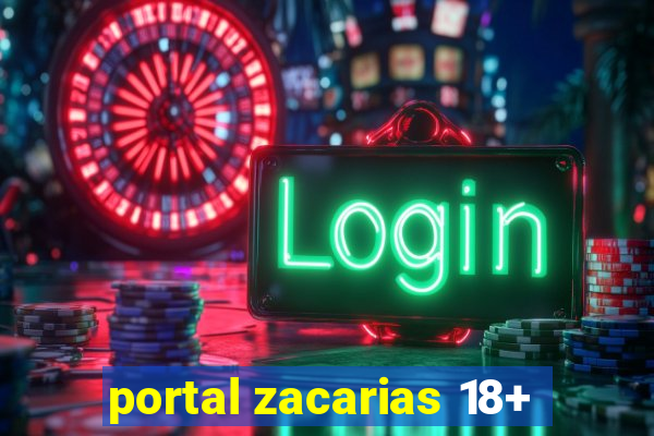 portal zacarias 18+