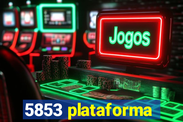 5853 plataforma