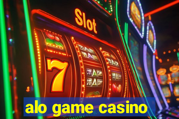 alo game casino