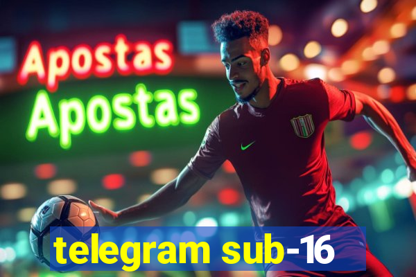 telegram sub-16