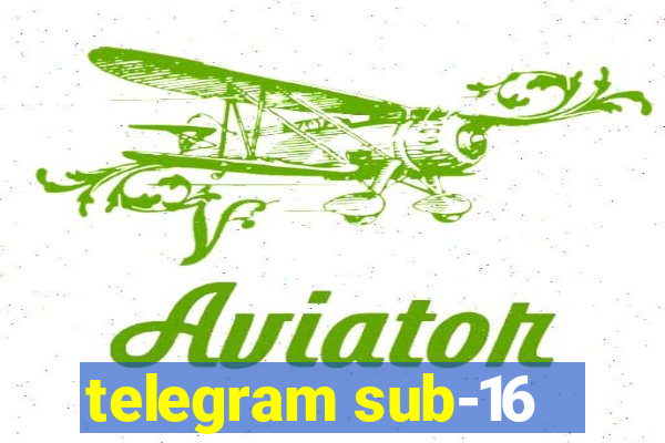 telegram sub-16