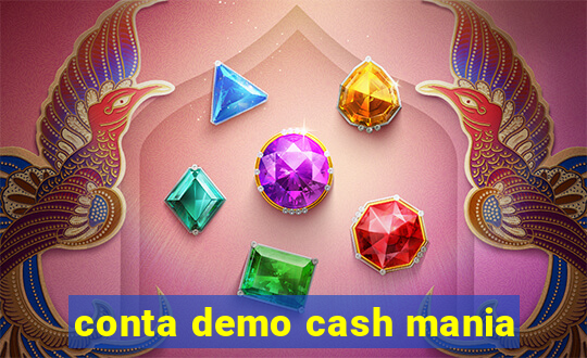 conta demo cash mania