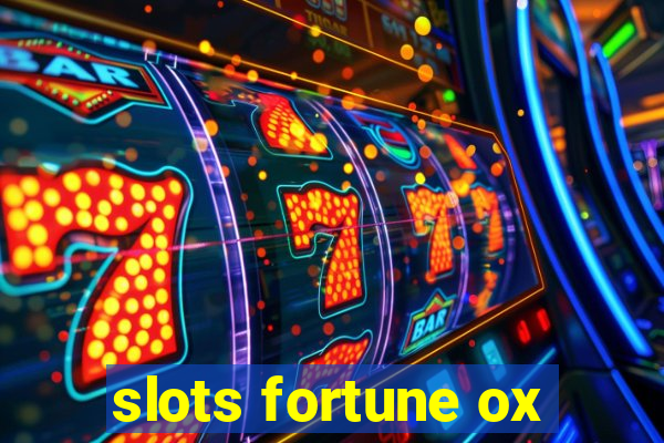 slots fortune ox