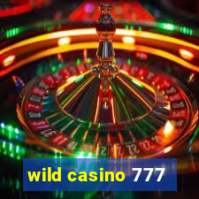 wild casino 777