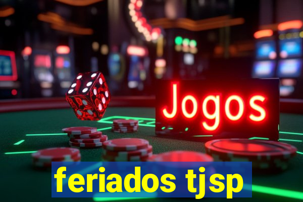 feriados tjsp