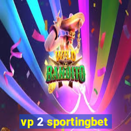 vp 2 sportingbet