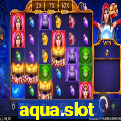 aqua.slot