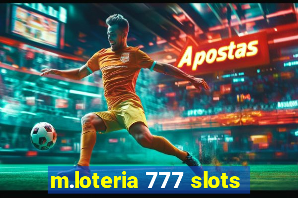 m.loteria 777 slots