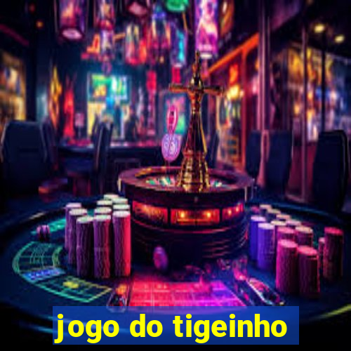 jogo do tigeinho