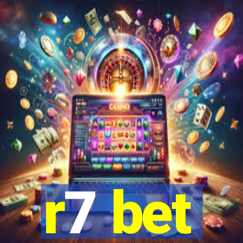 r7 bet