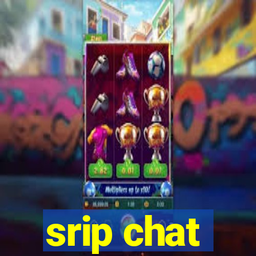 srip chat