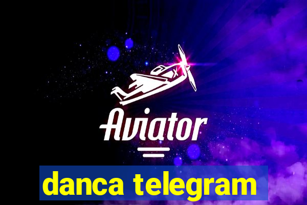 danca telegram