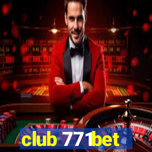 club 771bet