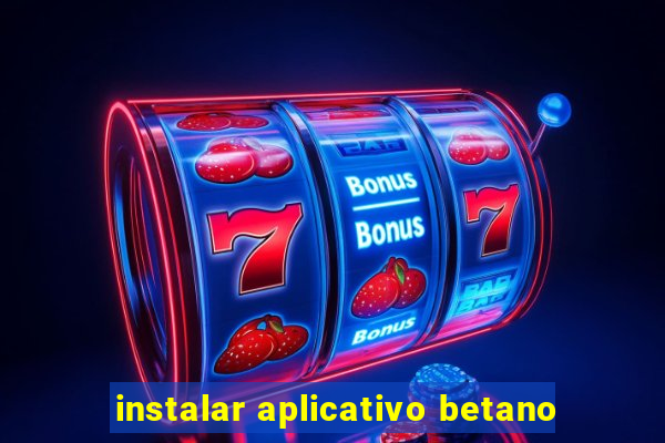 instalar aplicativo betano