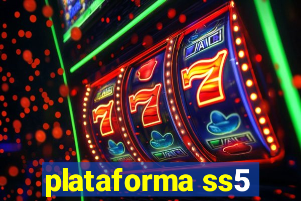 plataforma ss5