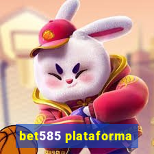 bet585 plataforma