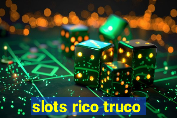 slots rico truco