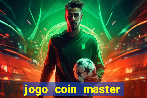 jogo coin master como jogar