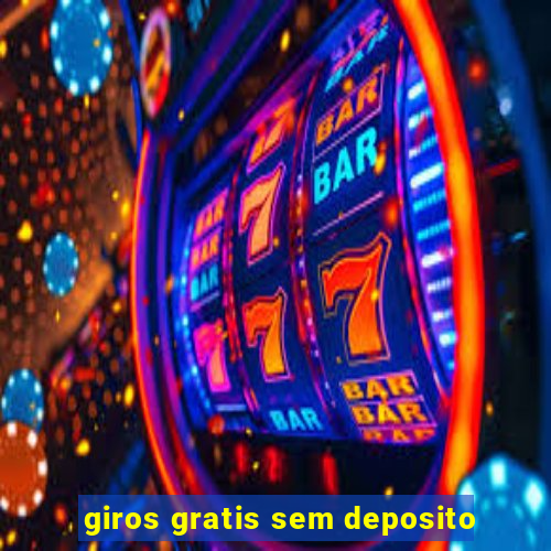 giros gratis sem deposito