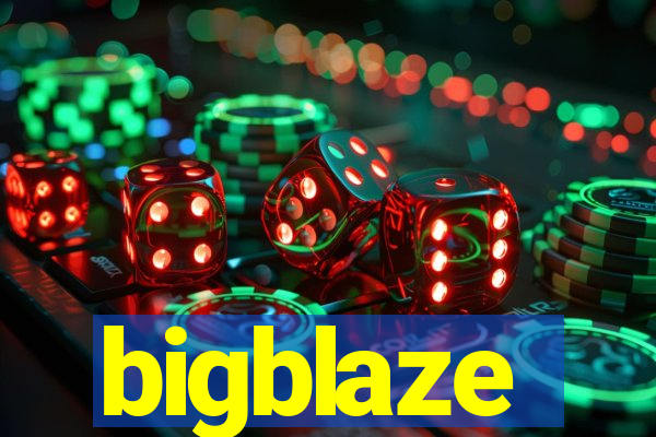 bigblaze