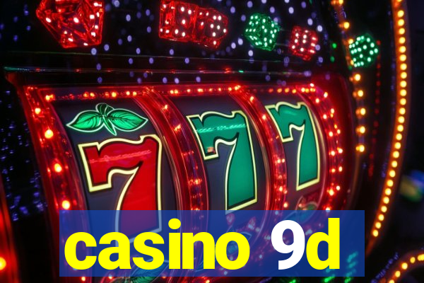 casino 9d