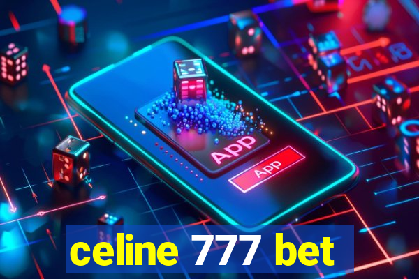 celine 777 bet