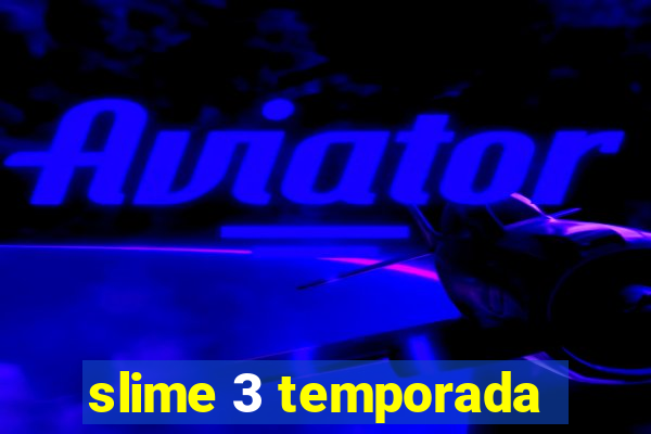 slime 3 temporada