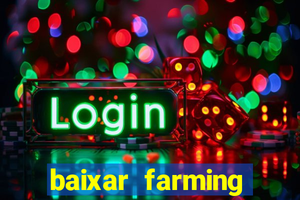 baixar farming simulator 18 dinheiro infinito