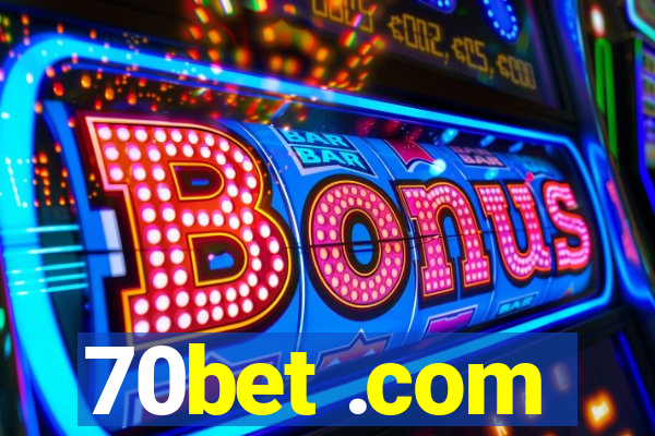 70bet .com