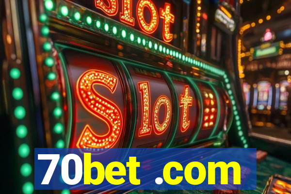 70bet .com