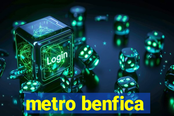 metro benfica