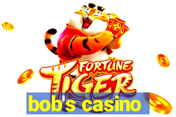 bob's casino