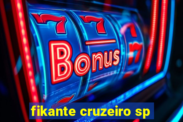 fikante cruzeiro sp