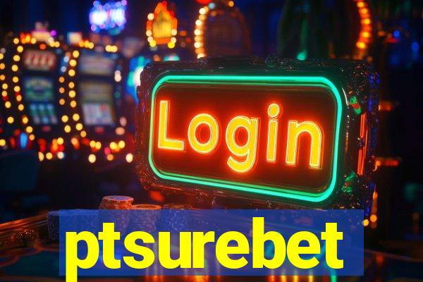 ptsurebet