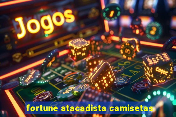 fortune atacadista camisetas