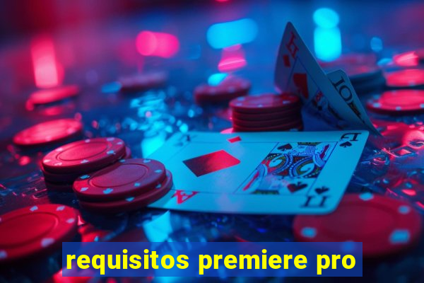 requisitos premiere pro