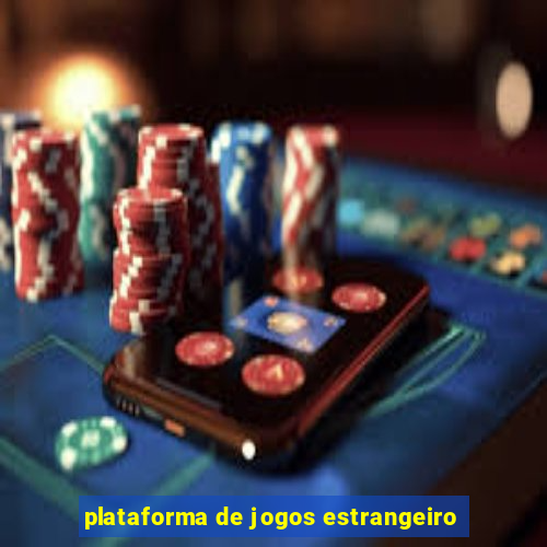 plataforma de jogos estrangeiro