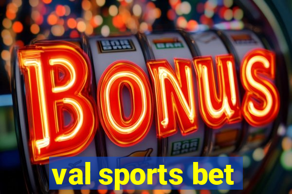 val sports bet