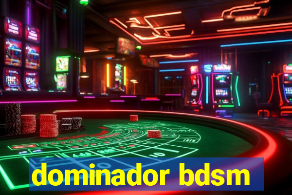 dominador bdsm