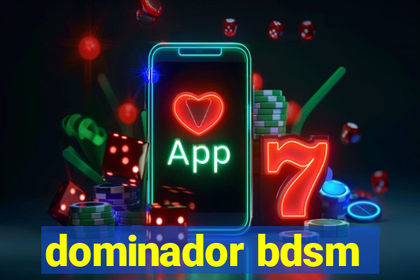 dominador bdsm