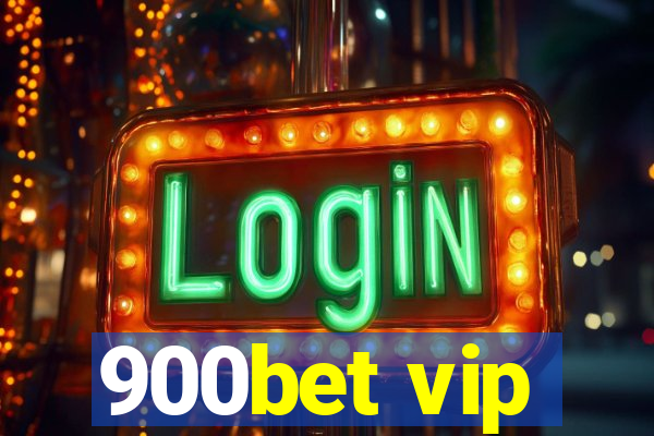 900bet vip