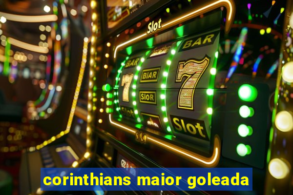 corinthians maior goleada