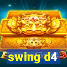 swing d4