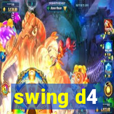 swing d4