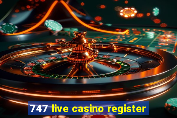 747 live casino register