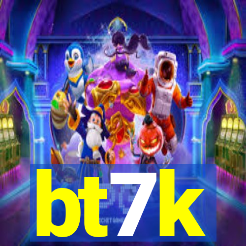 bt7k