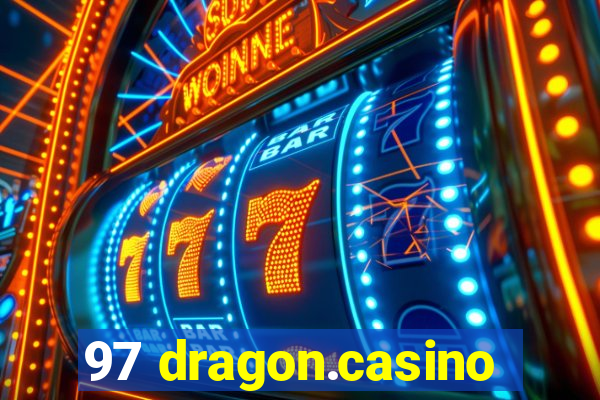 97 dragon.casino