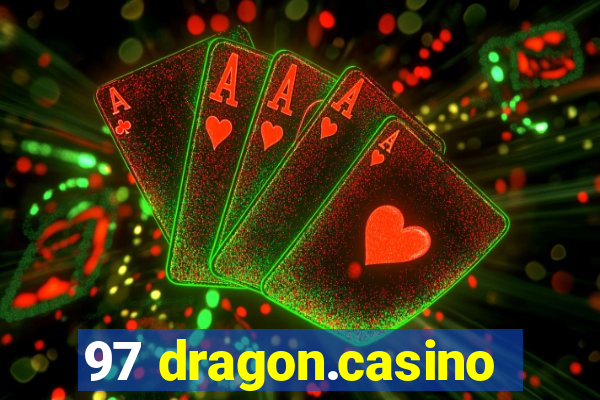 97 dragon.casino