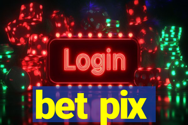 bet pix